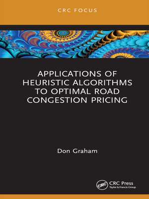 cover image of Applications of Heuristic Algorithms to Optimal Road Congestion Pricing